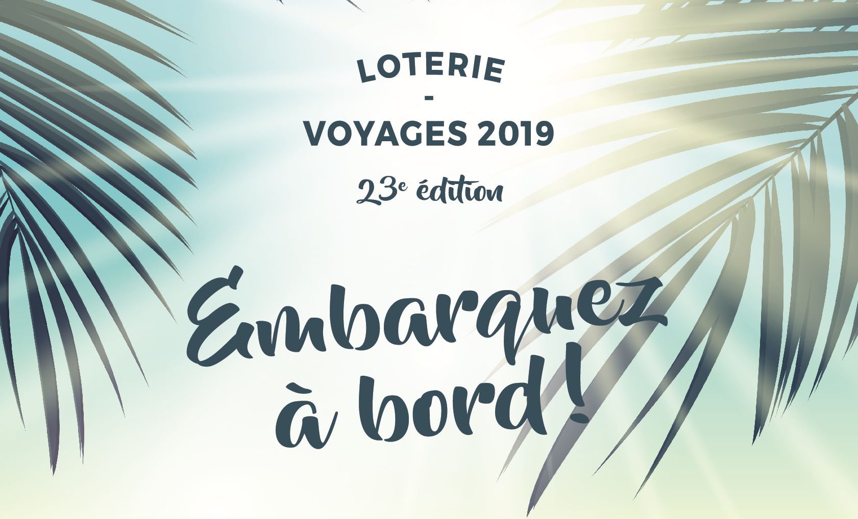 Clôture de la Loterie-Voyages 2019